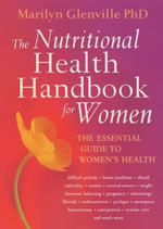 The Nutritional Health Handbook For Women Book by Dr Marilyn Glenville