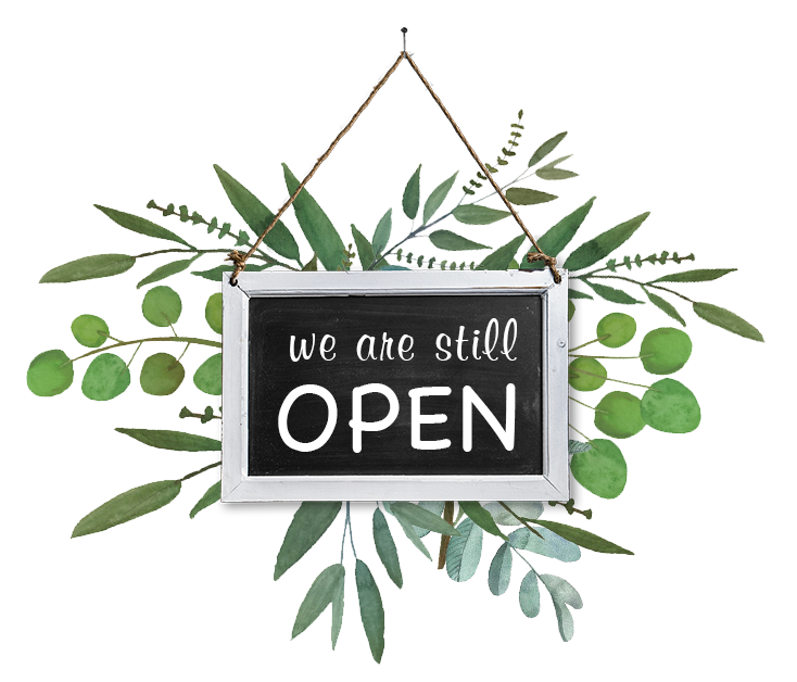 We are still open!